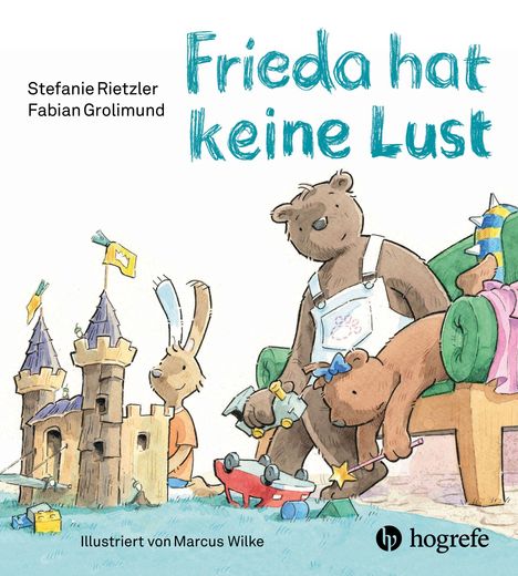 "Frieda hat keine Lust" von Stefanie Rietzler, Fabian Grolimund. Illustration zeigt Tiere in einer Spielsituation.