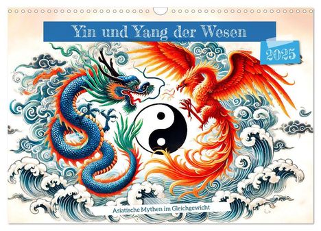 Anja Frost: Yin und Yang der Wesen - Asiatische Mythen im Gleichgewicht (Wandkalender 2025 DIN A3 quer), CALVENDO Monatskalender, Kalender