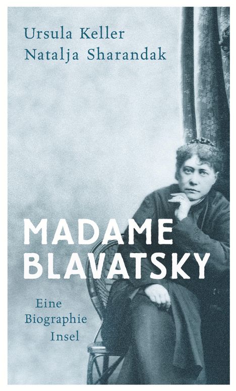 Ursula Keller: Keller, U: Madame Blavatsky, Buch