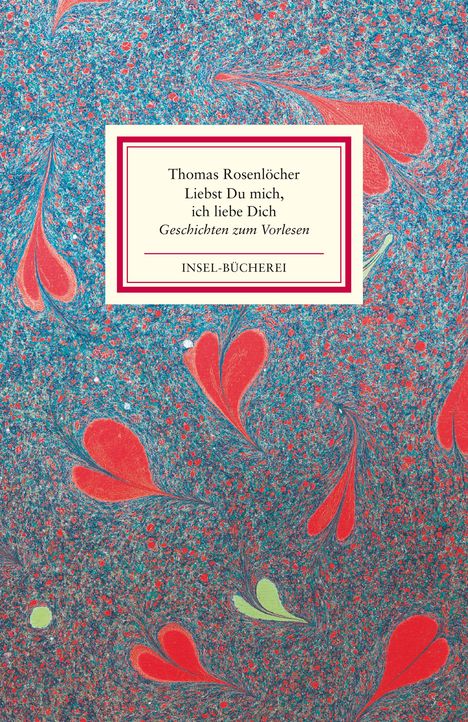 Thomas Rosenlöcher: »Liebst Du mich, ich liebe Dich«, Buch