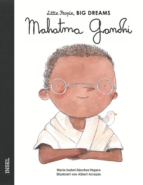María Isabel Sánchez Vegara: Little People, Big Dreams: Mahatma Gandhi, Buch