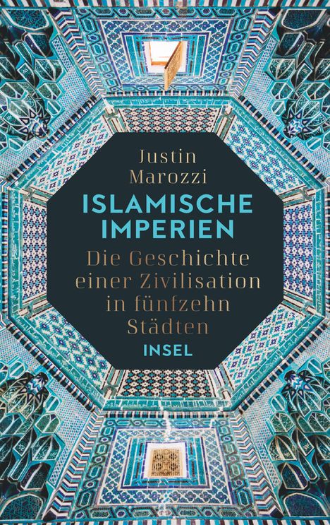 Justin Marozzi: Islamische Imperien, Buch