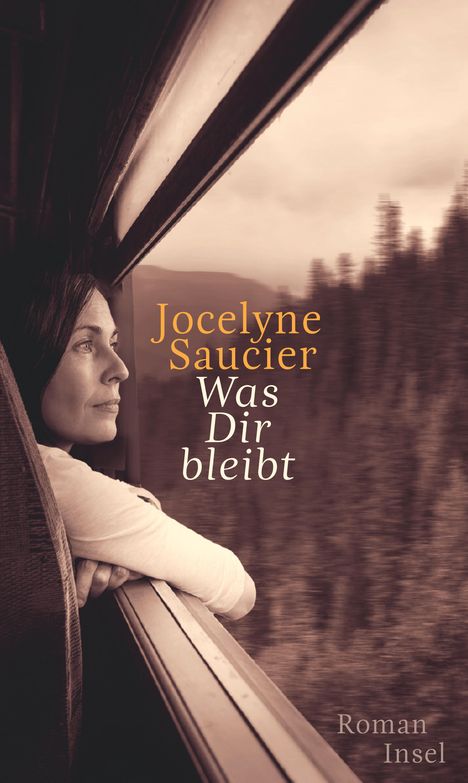 Jocelyne Saucier: Was dir bleibt, Buch