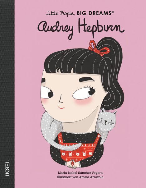 María Isabel Sánchez Vegara: Little People, Big Dreams: Audrey Hepburn, Buch