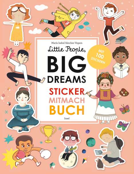 María Isabel Sánchez Vegara: Little People, Big Dreams: Sticker-Mitmach-Buch, Buch