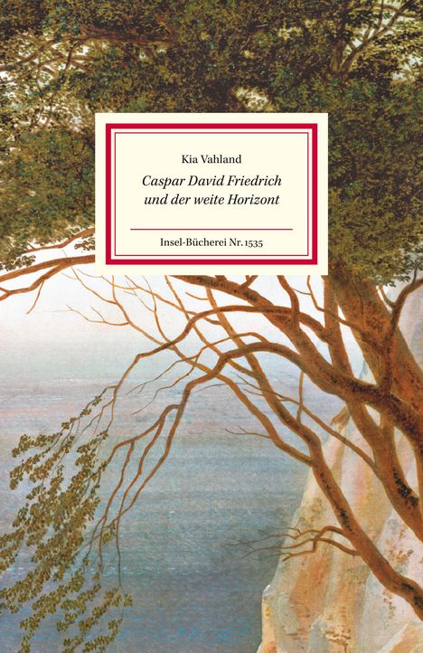 Kia Vahland: Caspar David Friedrich und der weite Horizont, Buch