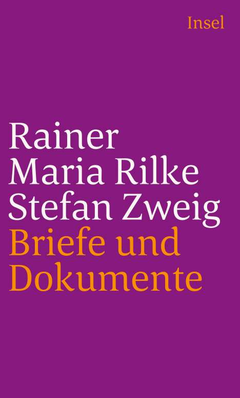 Rainer Maria Rilke: Rainer Maria Rilke und Stefan Zweig in Briefen und Dokumenten, Buch