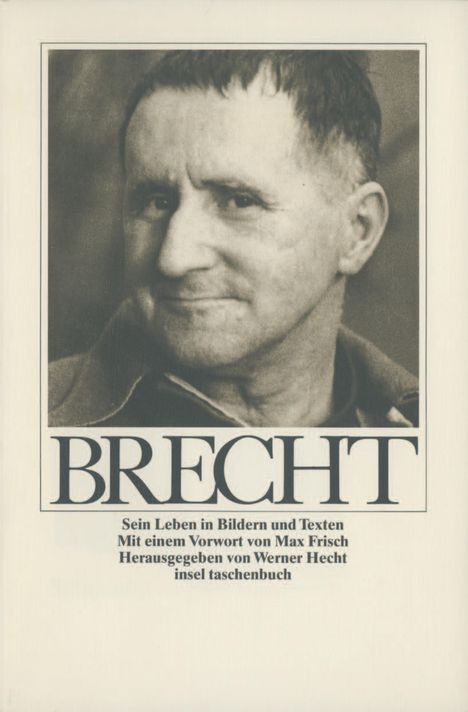 Bertolt Brecht: Bertolt Brecht. Sein Leben in Bildern und Texten, Buch
