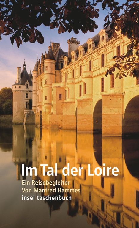 Manfred Hammes: Hammes, M: Im Tal der Loire, Buch
