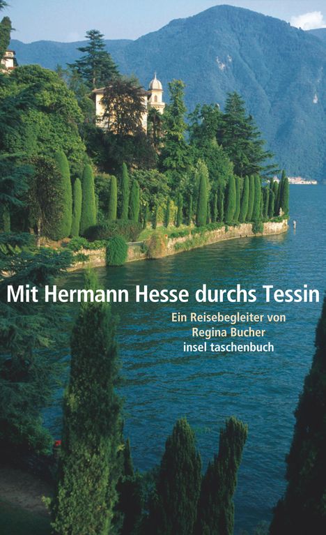 Regina Bucher: Mit Hermann Hesse durchs Tessin, Buch