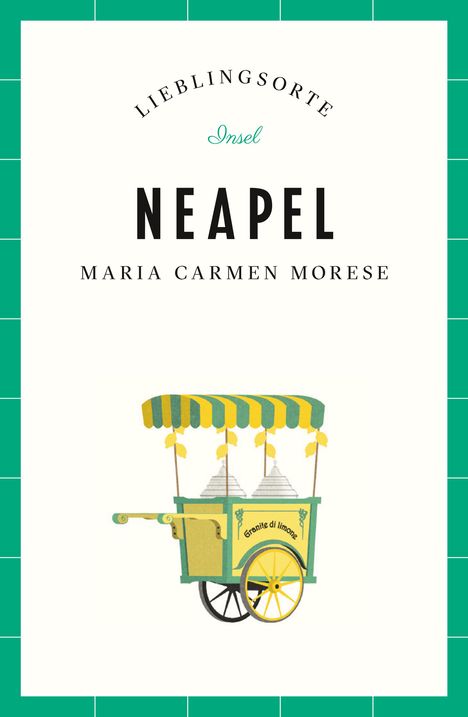 Maria Carmen Morese: Neapel - Lieblingsorte, Buch