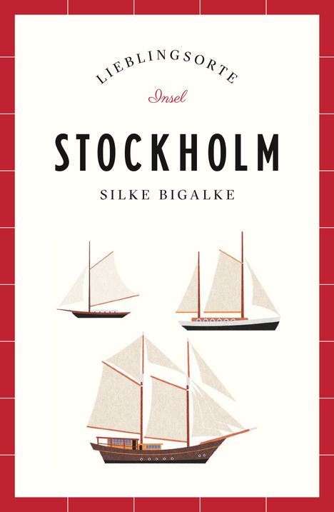 Silke Bigalke: Stockholm - Lieblingsorte, Buch