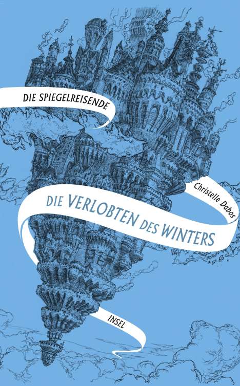 Christelle Dabos: Die Spiegelreisende - Die Verlobten des Winters, Buch