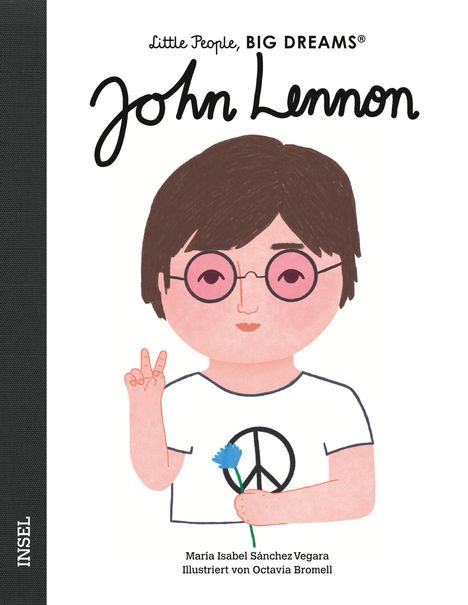 María Isabel Sánchez Vegara: Little People, Big Dreams: John Lennon, Buch