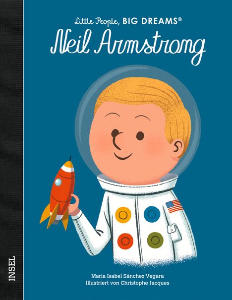 María Isabel Sánchez Vegara: Little People, Big Dreams: Neil Armstrong, Buch