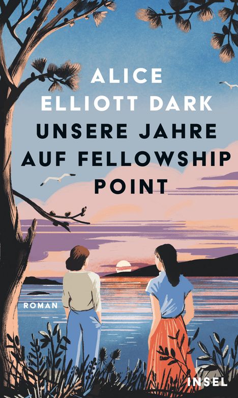 Alice Elliott Dark: Unsere Jahre auf Fellowship Point, Buch