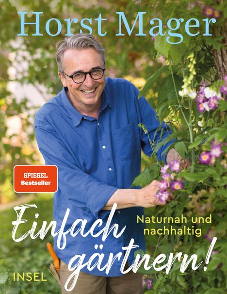 Horst Mager: Einfach gärtnern! Naturnah und nachhaltig, Buch