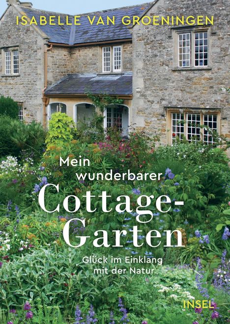 Isabelle Van Groeningen: Mein wunderbarer Cottage-Garten, Buch