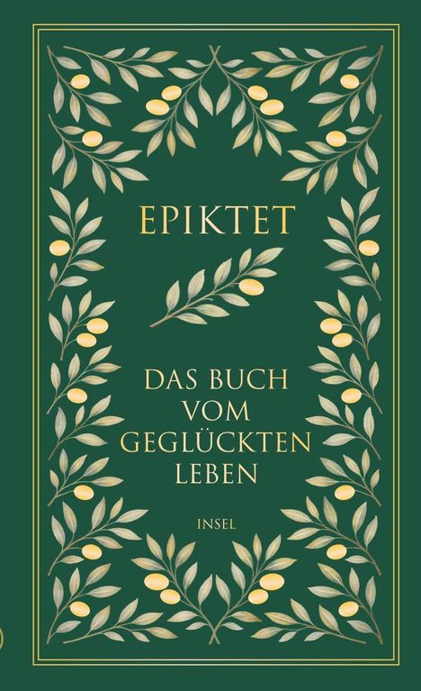 "Epiktet. Das Buch vom geglückten Leben. Insel." Goldene Schrift auf grünem Hintergrund, umrahmt von Olivenzweigen.