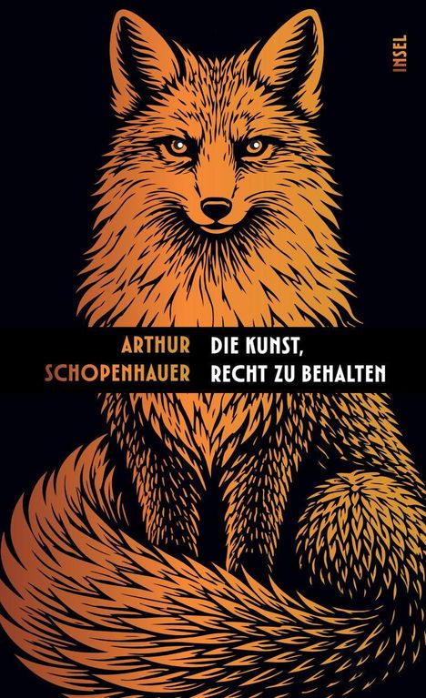 "Arthur Schopenhauer: Die Kunst, Recht zu behalten." Illustration eines orangefarbenen Fuchses auf dunklem Hintergrund.