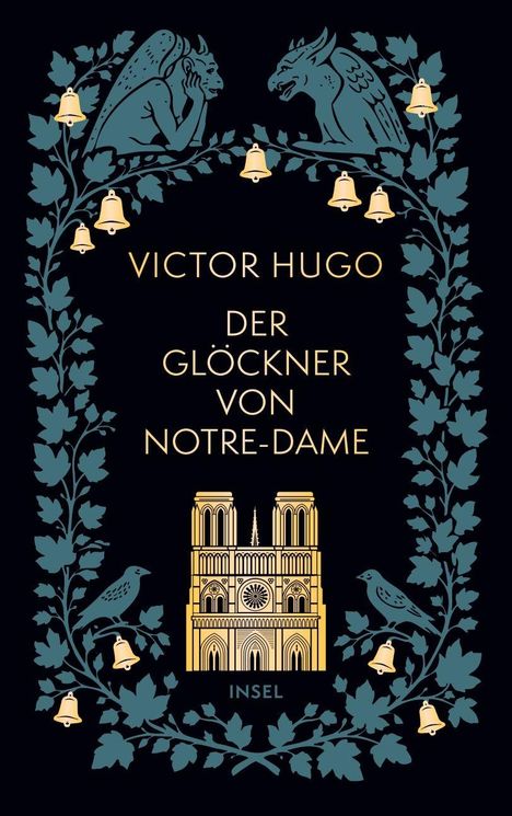 "Victor Hugo Der Glöckner von Notre-Dame. Zwei Gargoyles, Glocken, Blätter und Vögel umrahmen die Kathedrale Notre-Dame."