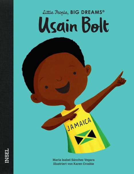 "Little People, BIG DREAMS. Usain Bolt. Junge im jamaikanischen Trikot zeigt mit einem Finger nach oben. Autorin: María Isabel Sánchez Vegara."
