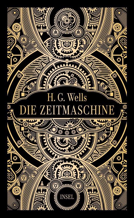 Text: "H. G. Wells - DIE ZEITMASCHINE - INSEL". Illustration mit komplexen, goldenen Zahnrädern auf schwarzem Hintergrund.