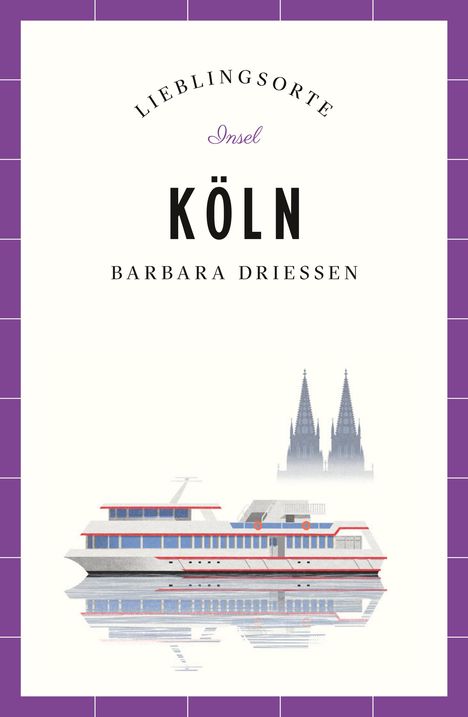 Barbara Driessen: Köln Reiseführer LIEBLINGSORTE, Buch