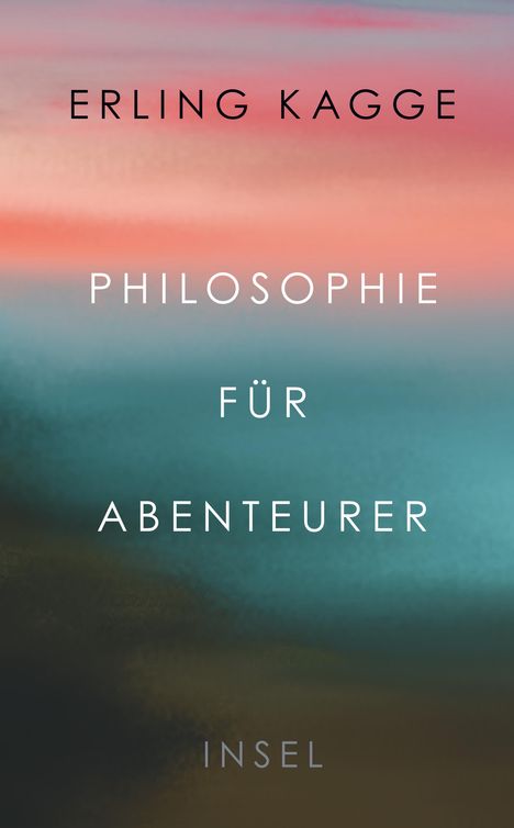 Erling Kagge: Philosophie für Abenteurer, Buch