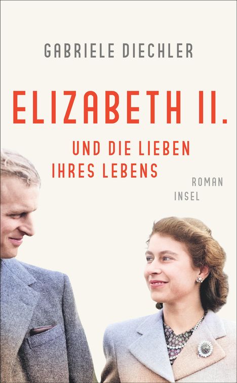 Gabriele Diechler: Elizabeth II. und die Lieben ihres Lebens, Buch