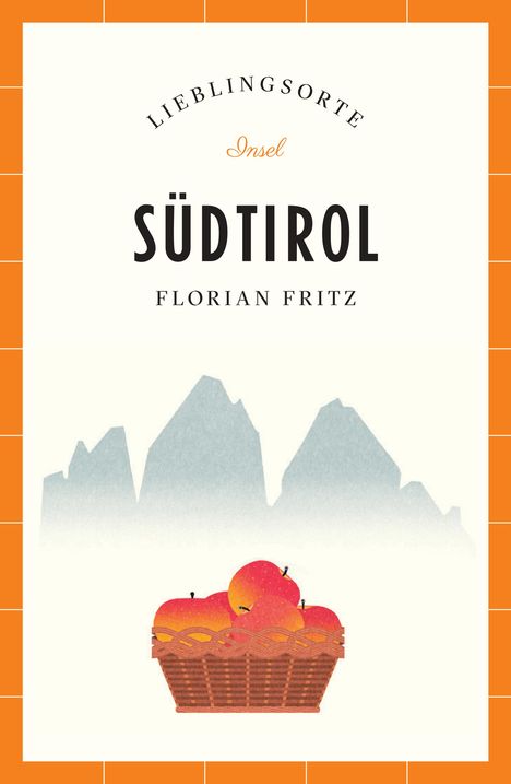 Florian Fritz: Südtirol Reiseführer LIEBLINGSORTE, Buch