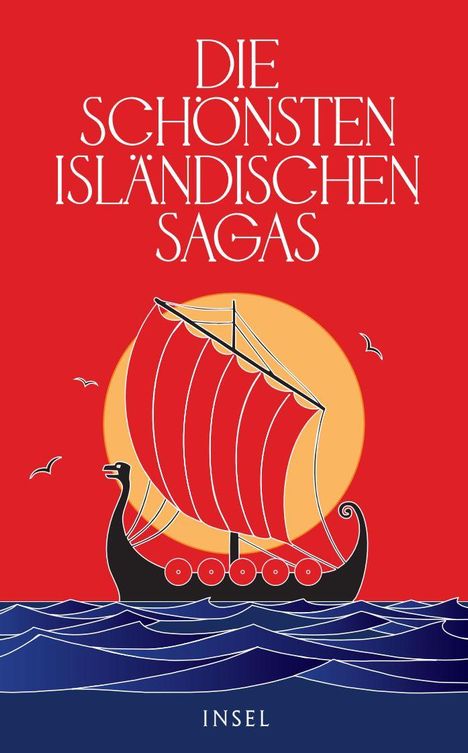 Die schönsten isländischen Sagas. Illustration: Wikingerschiff vor rotem Hintergrund und gelber Sonne über blauen Wellen.
