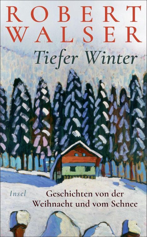 „Tiefer Winter“ von Robert Walser, „Geschichten von der Weihnacht und vom Schnee“, Insel Verlag. Vor einem verschneiten Wald.