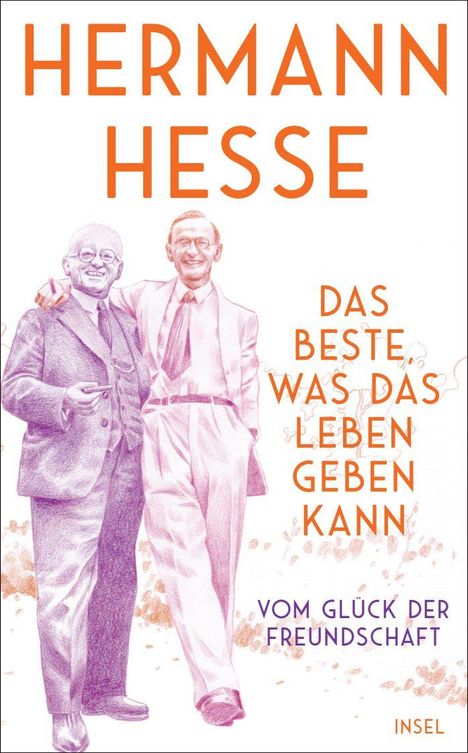 Titel: "HERMANN HESSE: DAS BESTE, WAS DAS LEBEN GEBEN KANN". Zwei Männer in Anzügen lachen.