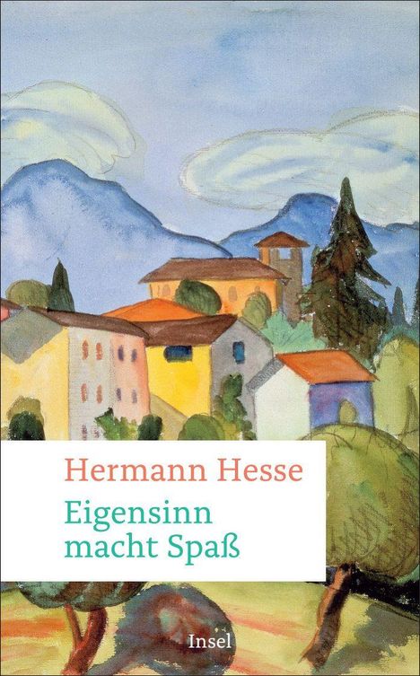 Text: "Hermann Hesse - Eigensinn macht Spaß". Illustration: bunte Häuser vor Hügeln und Bäumen.