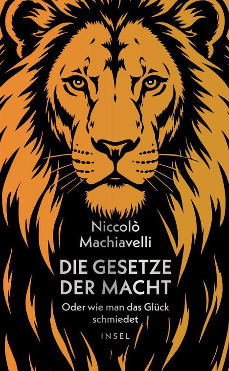 Niccolò Machiavelli: DIE GESETZE DER MACHT. Illustration eines Löwenkopfes in Schwarz und Orange.