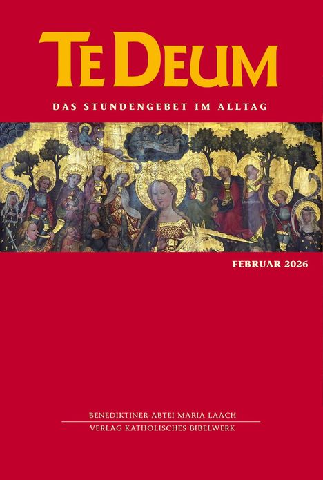 Text: "TE DEUM", "DAS STUNDENGEBET IM ALLTAG", "FEBRUAR 2026", "Benediktiner-Abtei Maria Laach". Illustration: religiöse Szene.