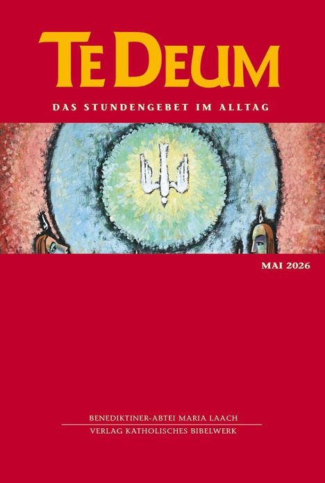 "Te Deum: Das Stundengebet im Alltag", Illustration mit Taube, Mai 2026, Benediktiner-Abtei Maria Laach, Verlag Katholisches Bibelwerk.