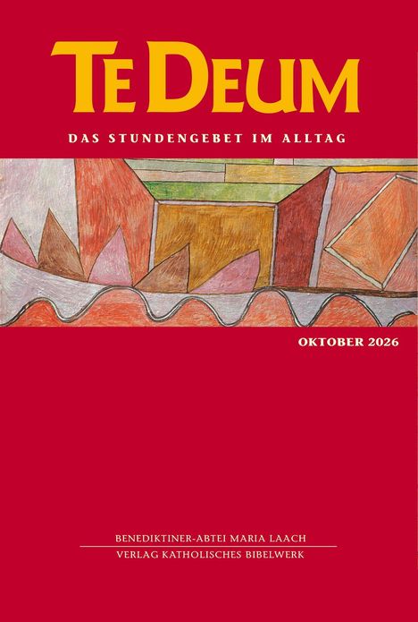 "TE DEUM" in Gelb, darunter "DAS STUNDENGEBET IM ALLTAG" in Weiß. Ein abstraktes Gemälde mit geometrischen Formen.