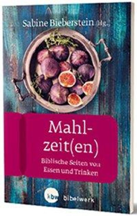 Sabine Bieberstein: Bieberstein, S: Mahlzeit(en), Buch