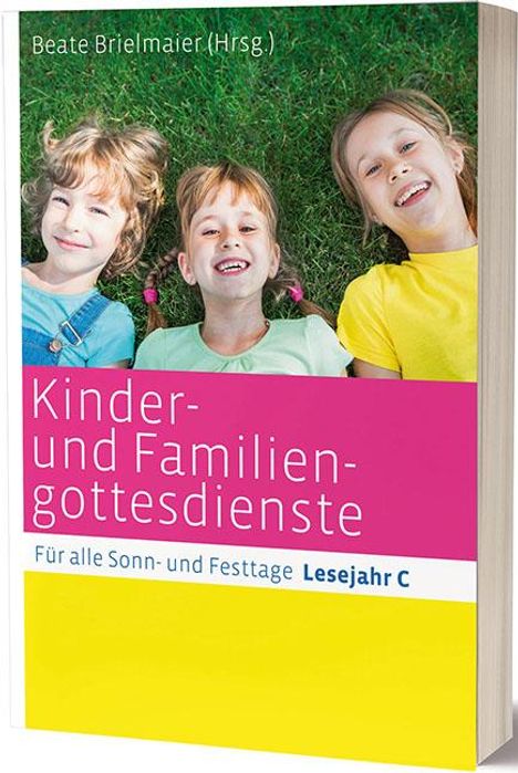 Kinder- und Familiengottesdienste für alle Sonn- und Festtage, Buch
