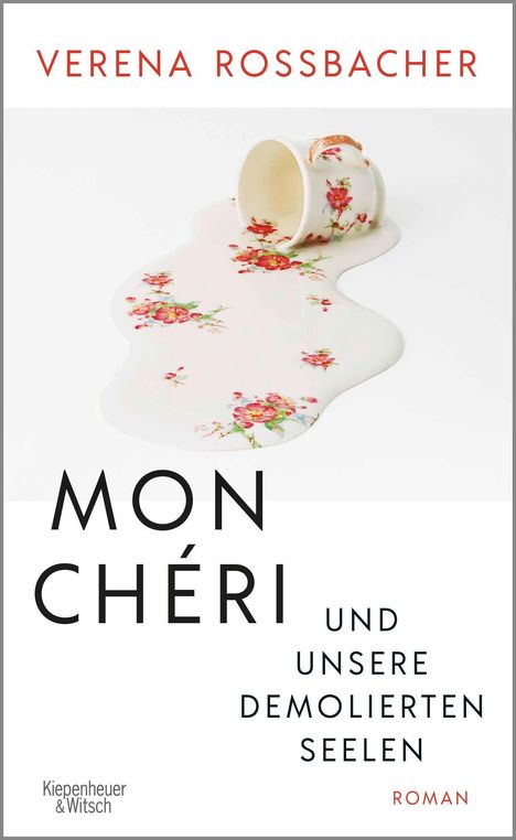 Verena Roßbacher: Mon Chéri und unsere demolierten Seelen, Buch