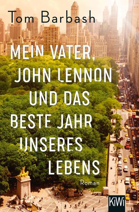 Tom Barbash: Mein Vater, John Lennon und das beste Jahr unseres Lebens, Buch