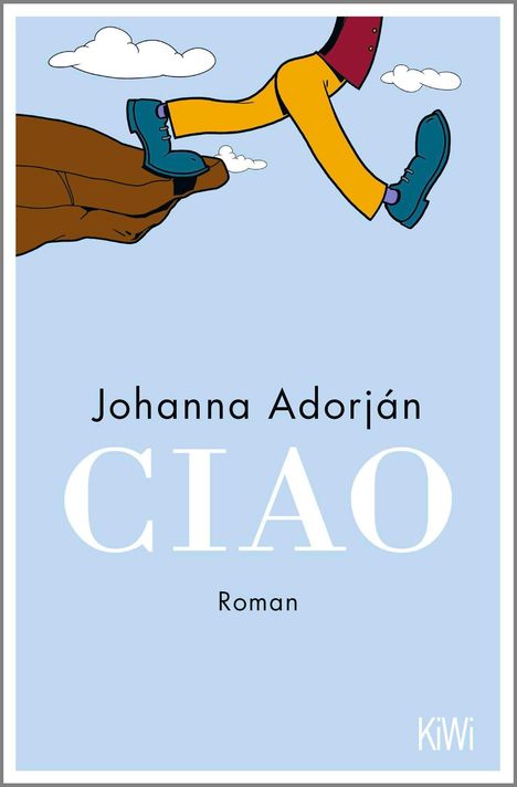 Johanna Adorján: Ciao, Buch