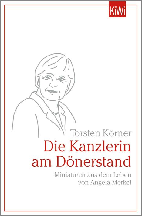 Torsten Körner: Die Kanzlerin am Dönerstand, Buch