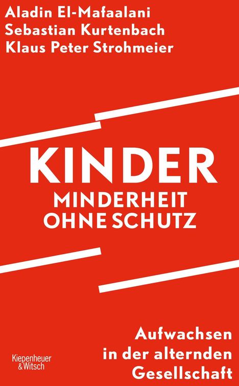 Aladin El-Mafaalani: Kinder - Minderheit ohne Schutz, Buch