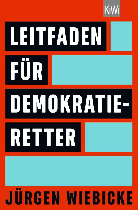 Jürgen Wiebicke: Leitfaden für Demokratie-Retter, Buch