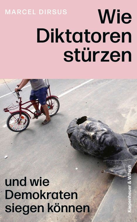 Marcel Dirsus: Wie Diktatoren stürzen, Buch