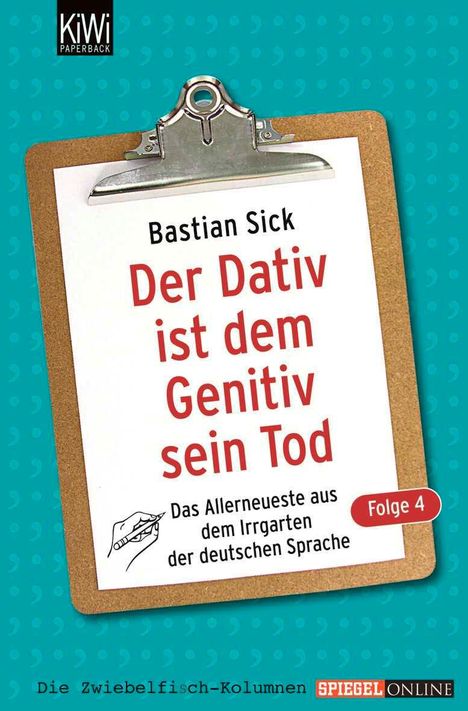 Bastian Sick: Der Dativ ist dem Genitiv sein Tod 04, Buch