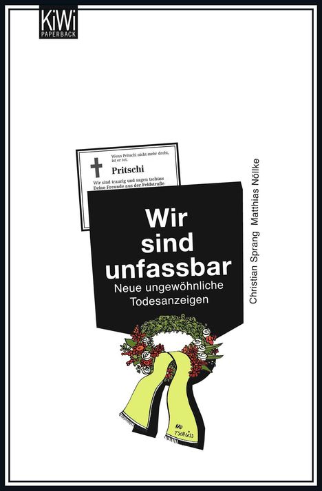"Wir sind unfassbar. Neue ungewöhnliche Todesanzeigen." Ein schwarzes Schild mit einem Kranz und einer gelben Schleife.